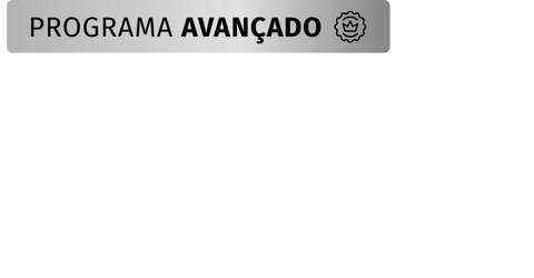 Programa avançado - Crescimento Patrimonial